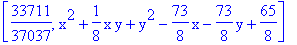 [33711/37037, x^2+1/8*x*y+y^2-73/8*x-73/8*y+65/8]
